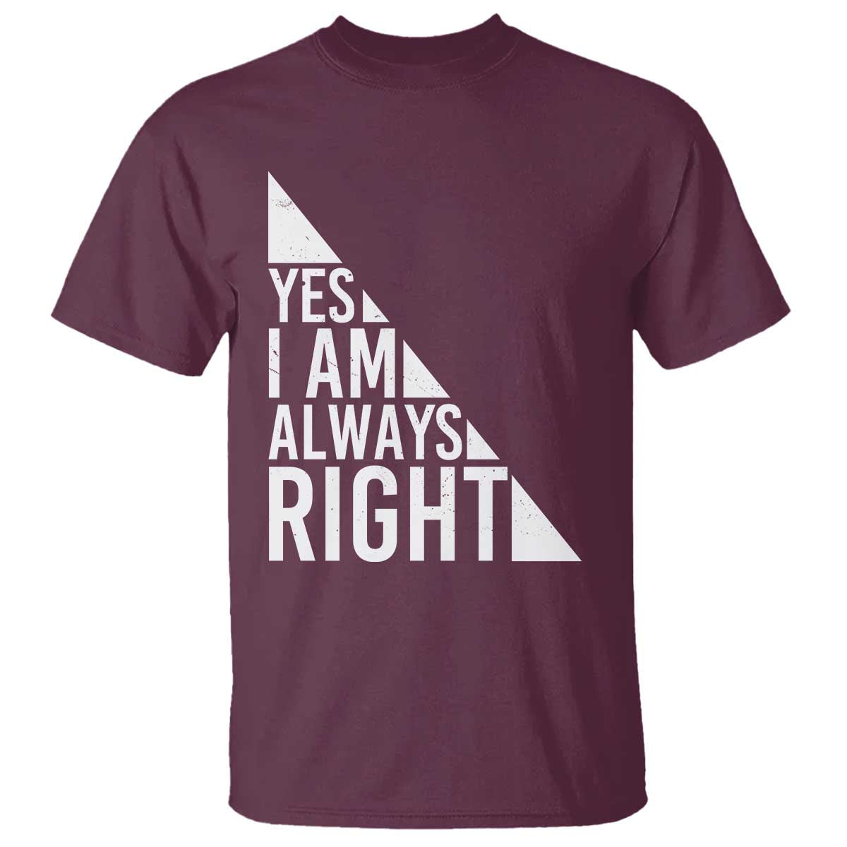Funny Math Teacher T Shirt I Am Always Right - Wonder Print Shop