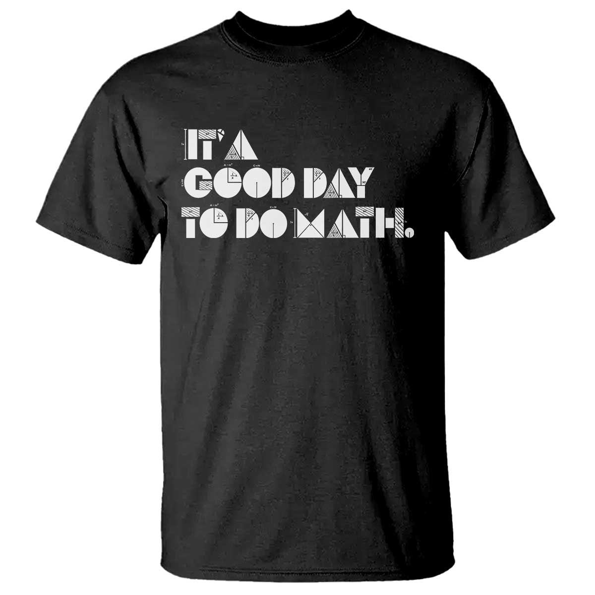 Math Teacher T Shirt It's A Good Day to Do Math - Wonder Print Shop