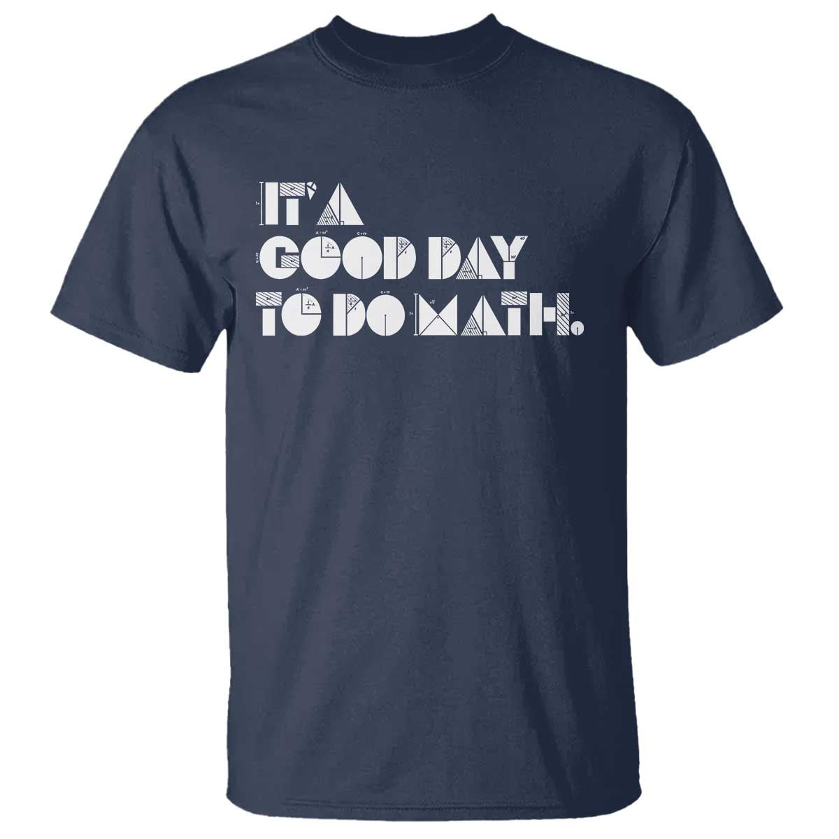 Math Teacher T Shirt It's A Good Day to Do Math - Wonder Print Shop