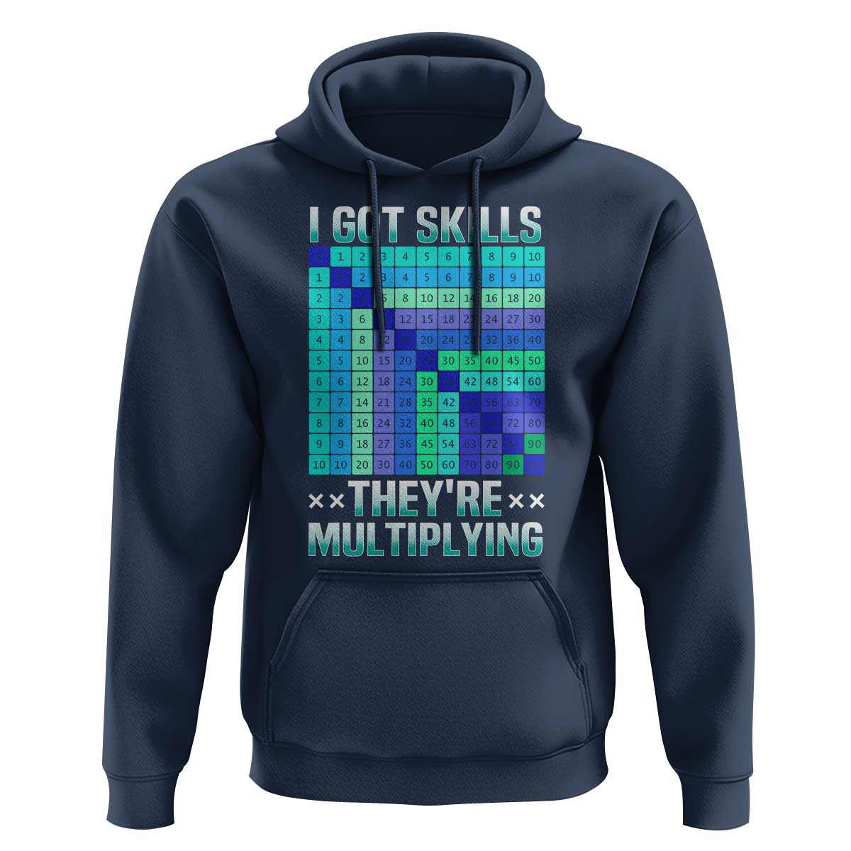 Math Lover Hoodie I Got Skills They're Multiplying - Wonder Print Shop