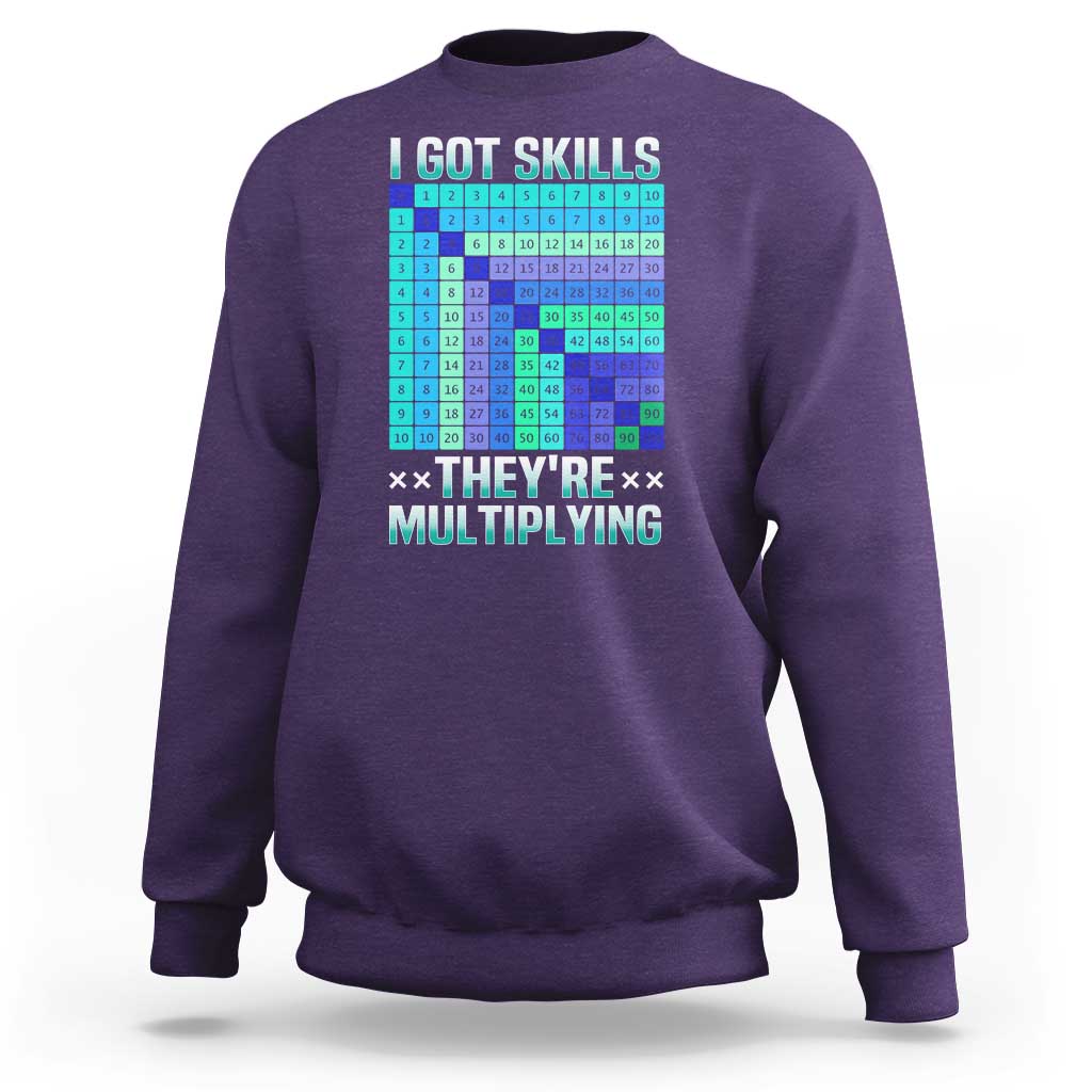 Math Lover Sweatshirt I Got Skills They're Multiplying - Wonder Print Shop