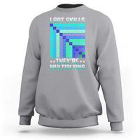 Math Lover Sweatshirt I Got Skills They're Multiplying - Wonder Print Shop