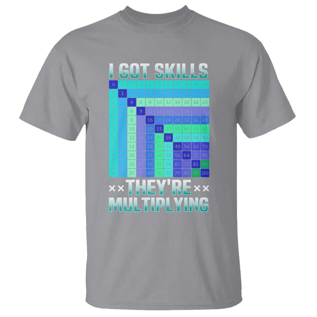 Math Lover T Shirt I Got Skills They're Multiplying - Wonder Print Shop