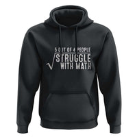 Funny 5 of 4 People Struggle With Math Hoodie - Wonder Print Shop