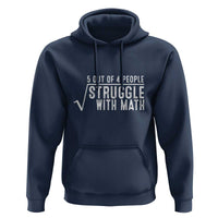 Funny 5 of 4 People Struggle With Math Hoodie - Wonder Print Shop