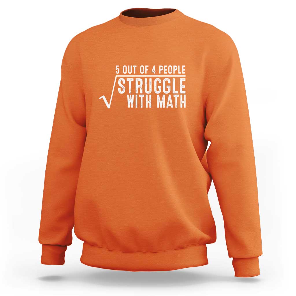 Funny 5 of 4 People Struggle With Math Sweatshirt - Wonder Print Shop