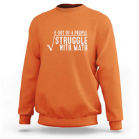 Funny 5 of 4 People Struggle With Math Sweatshirt - Wonder Print Shop