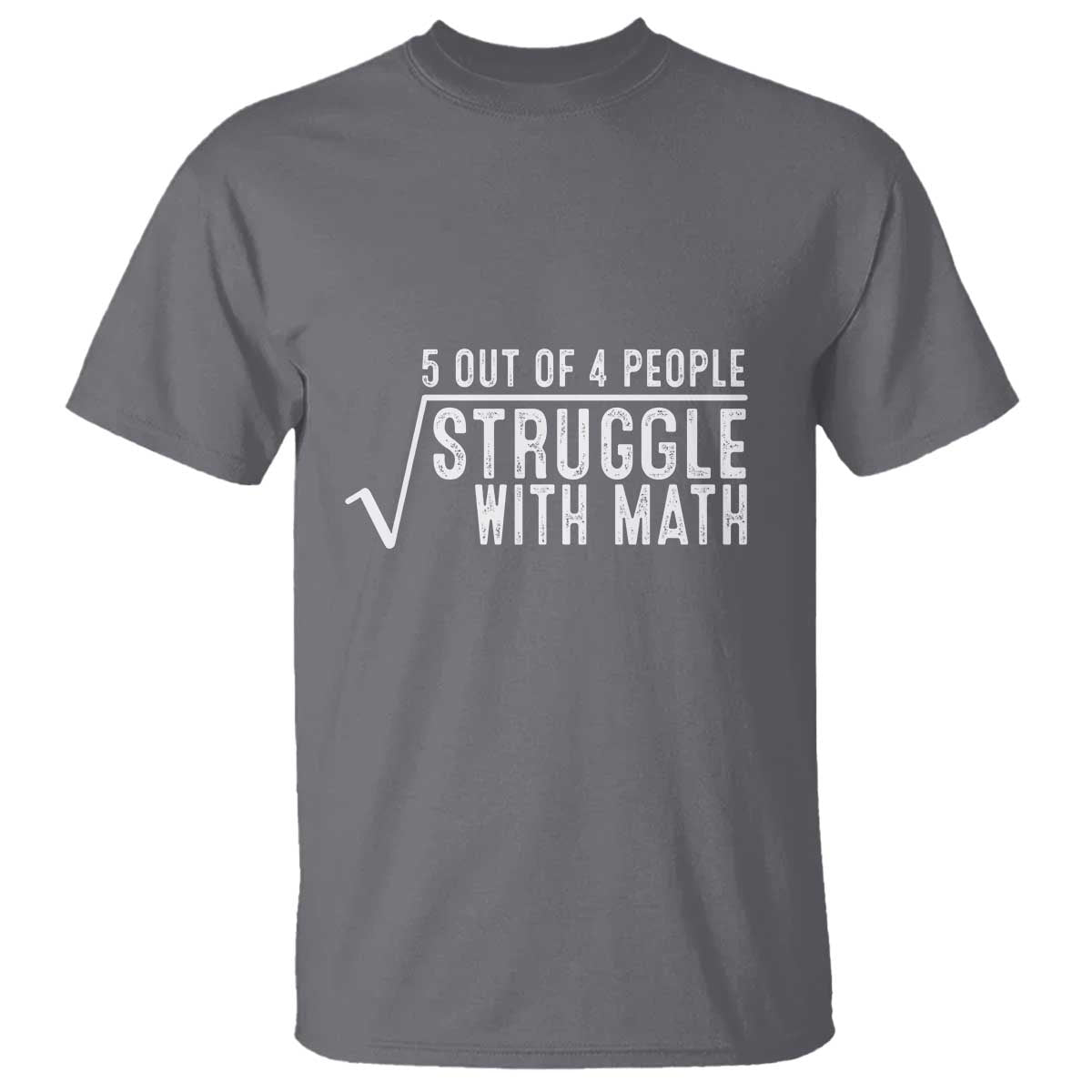 Funny 5 of 4 People Struggle With Math T Shirt - Wonder Print Shop