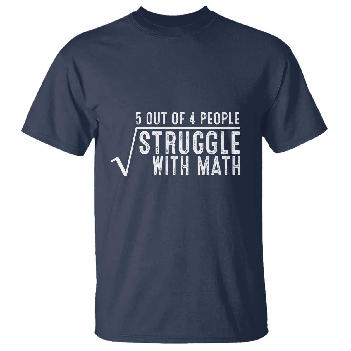 Funny 5 of 4 People Struggle With Math T Shirt - Wonder Print Shop