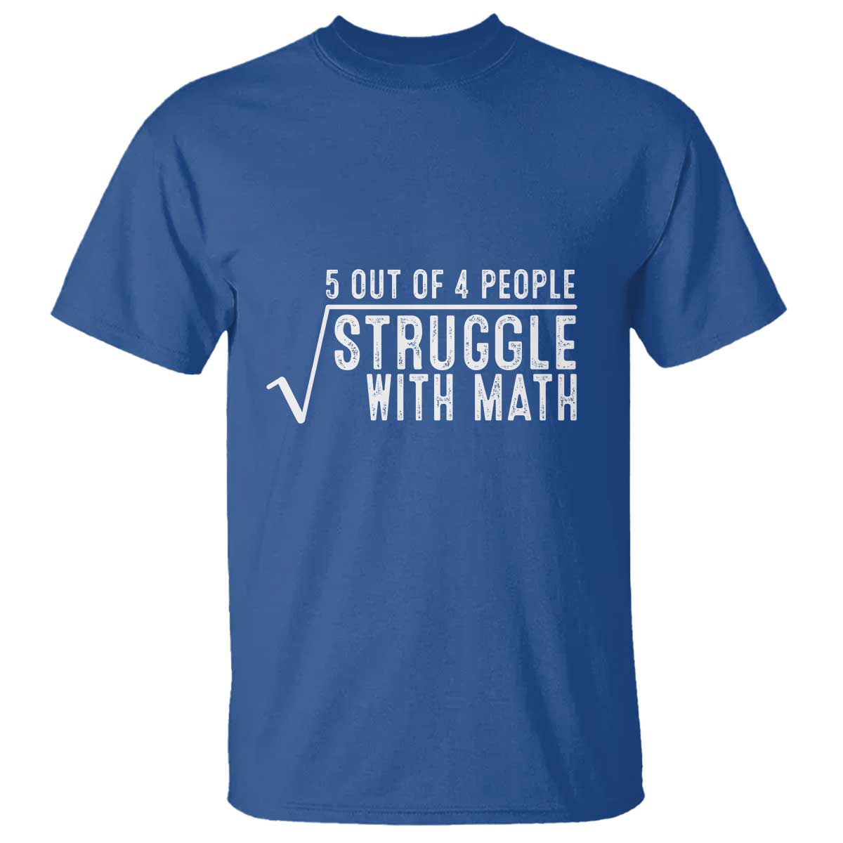 Funny 5 of 4 People Struggle With Math T Shirt - Wonder Print Shop