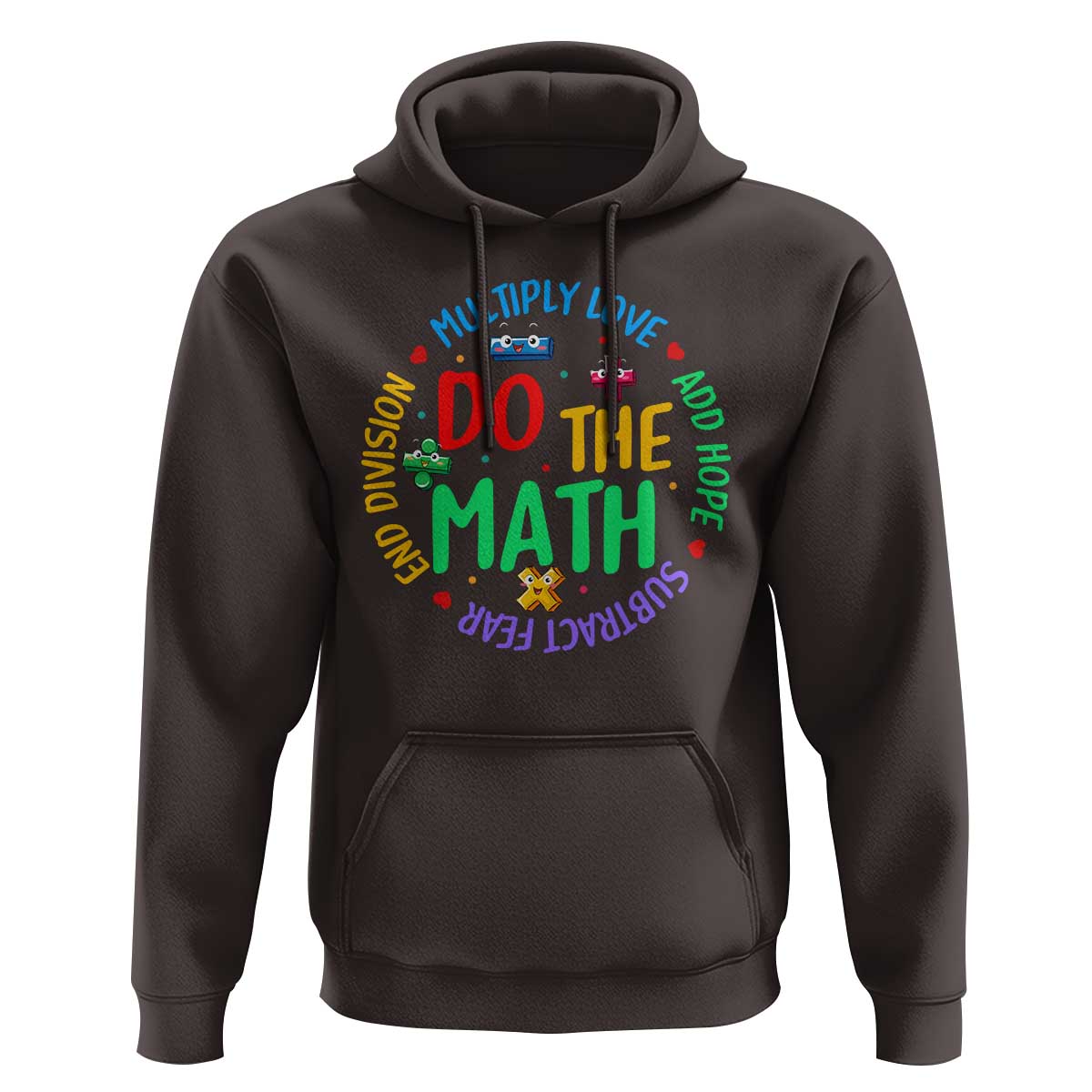 Do The Math Test Day Hoodie Multiply Love Add Hope Subtract Fear End Division - Wonder Print Shop