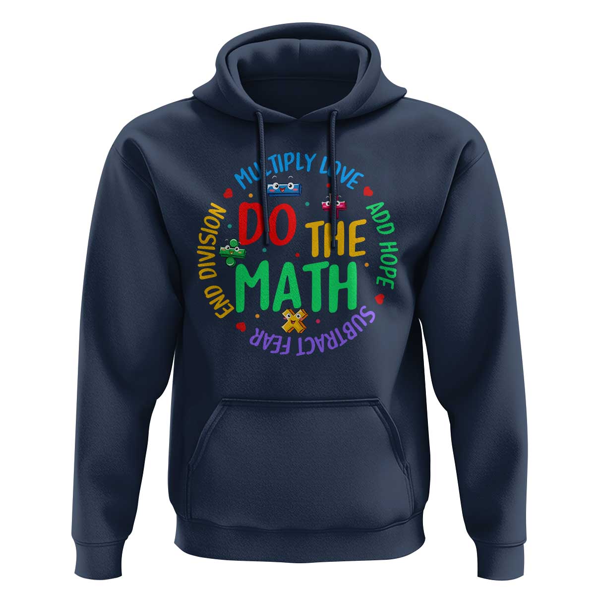 Do The Math Test Day Hoodie Multiply Love Add Hope Subtract Fear End Division - Wonder Print Shop