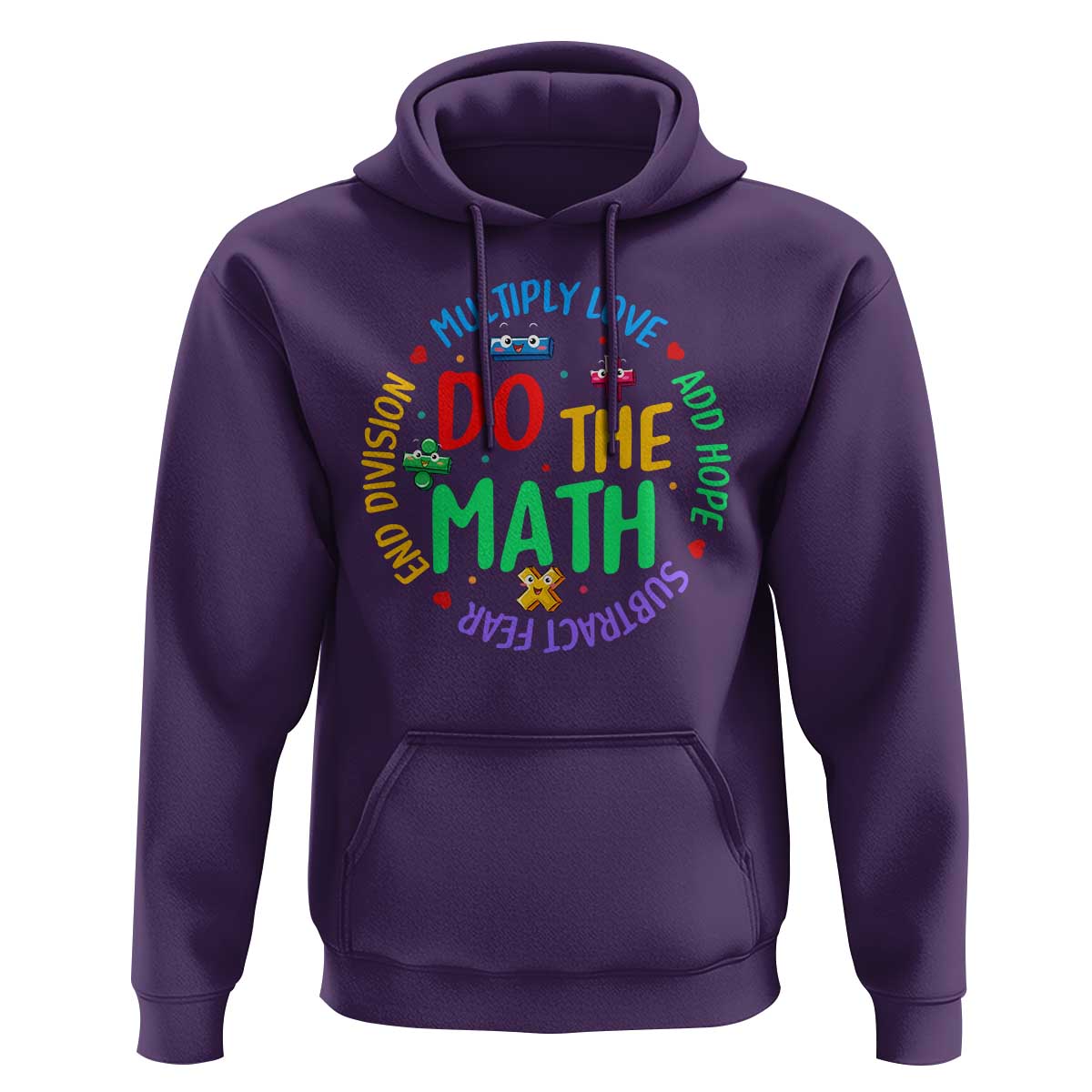Do The Math Test Day Hoodie Multiply Love Add Hope Subtract Fear End Division - Wonder Print Shop