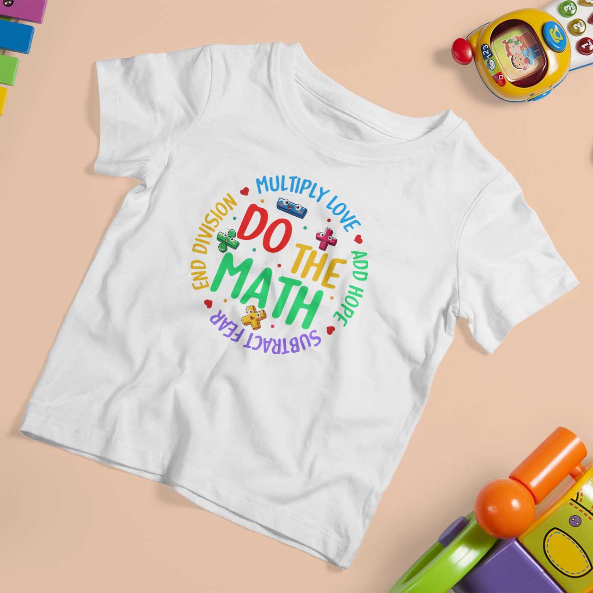 Do The Math Test Day T Shirt For Kid Multiply Love Add Hope Subtract Fear End Division - Wonder Print Shop