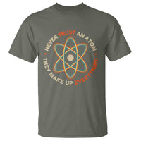 Funny Science T Shirt Never Trust An Atom They Make Up Everything - Wonder Print Shop