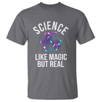 Science Like Magic But Real T Shirt - Wonder Print Shop