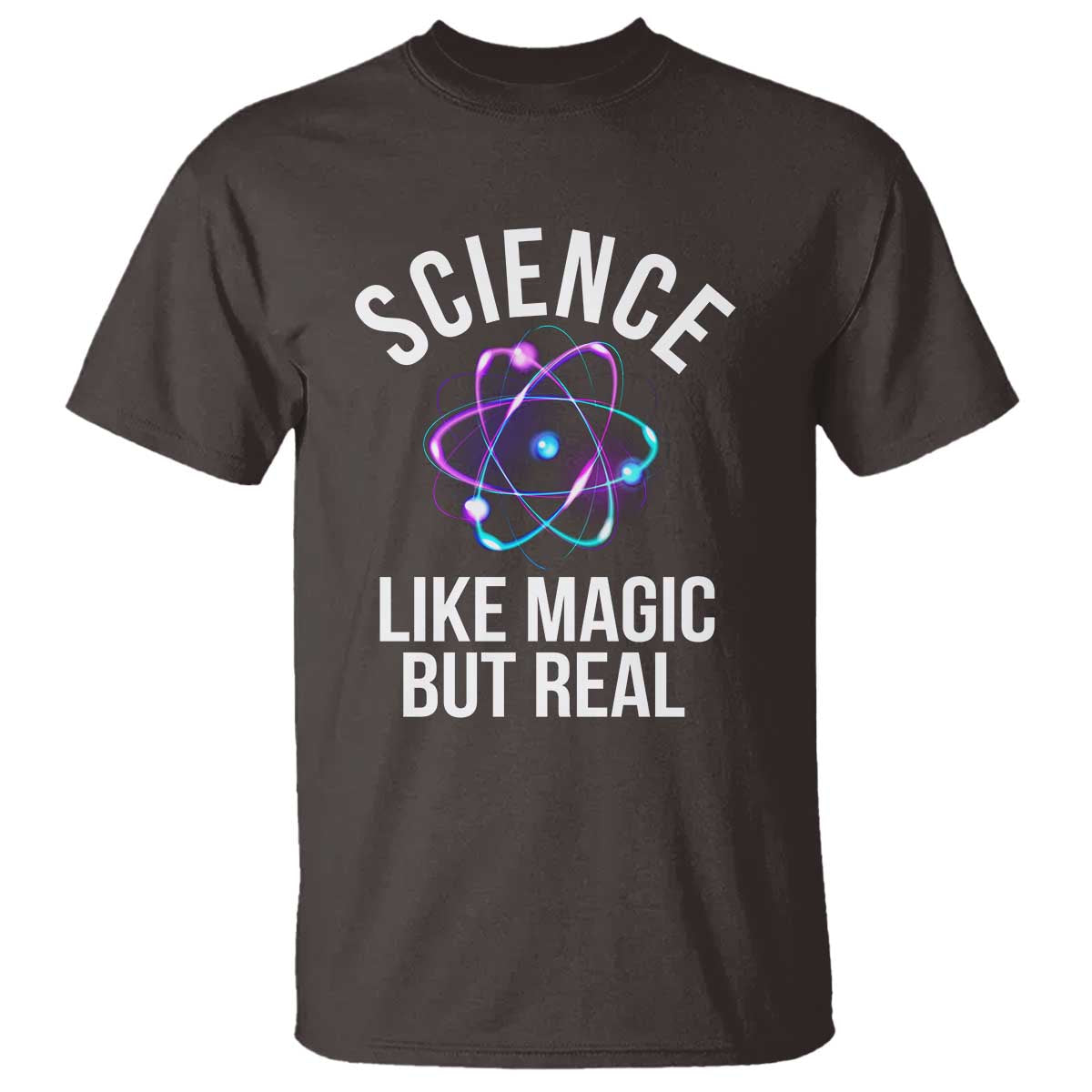 Science Like Magic But Real T Shirt - Wonder Print Shop