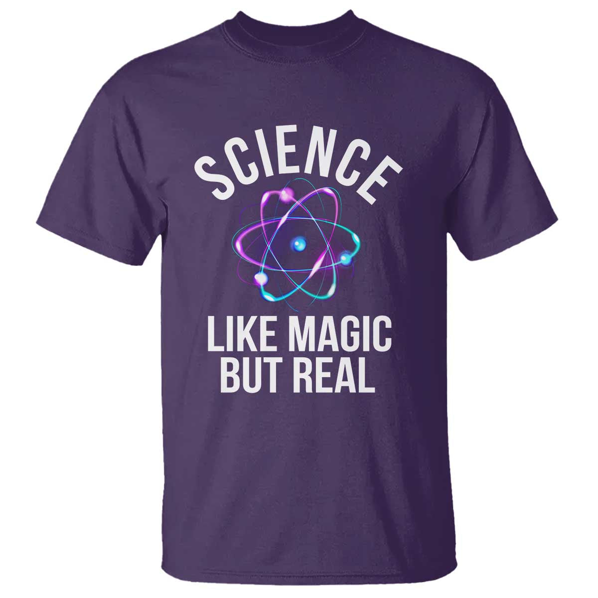 Science Like Magic But Real T Shirt - Wonder Print Shop