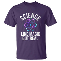 Science Like Magic But Real T Shirt - Wonder Print Shop