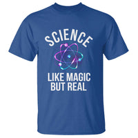 Science Like Magic But Real T Shirt - Wonder Print Shop