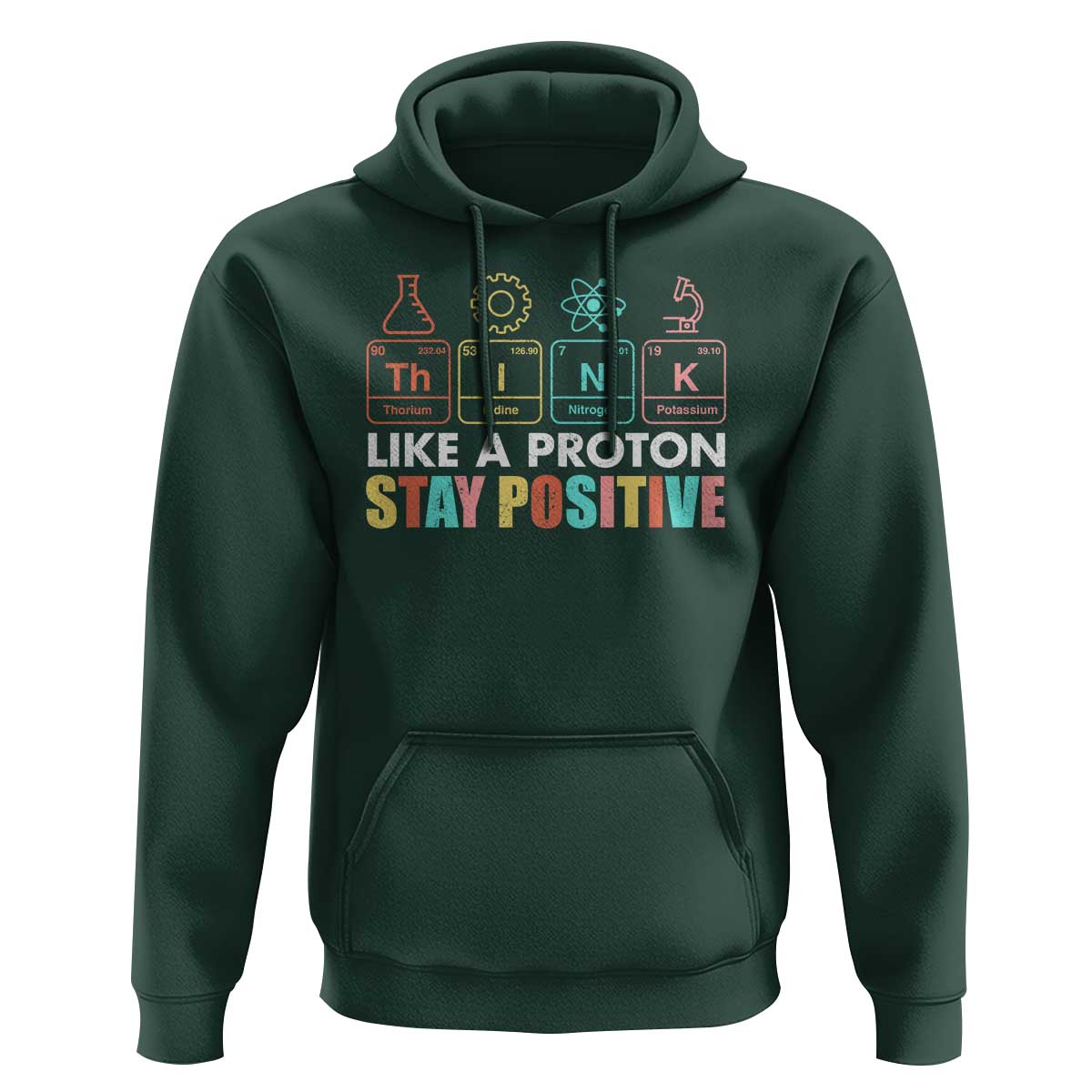 Funny Science Hoodie Think Like A Proton Stay Positive Retro - Wonder Print Shop