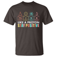 Funny Science T Shirt Think Like A Proton Stay Positive Retro - Wonder Print Shop