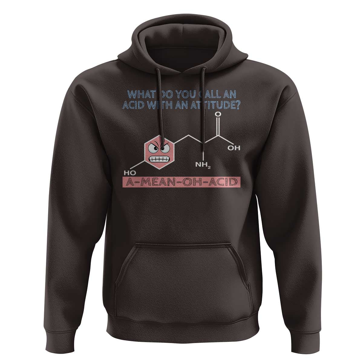 Funny Chemistry Hoodie Why Do You Call An Acid With An Attitude - Wonder Print Shop