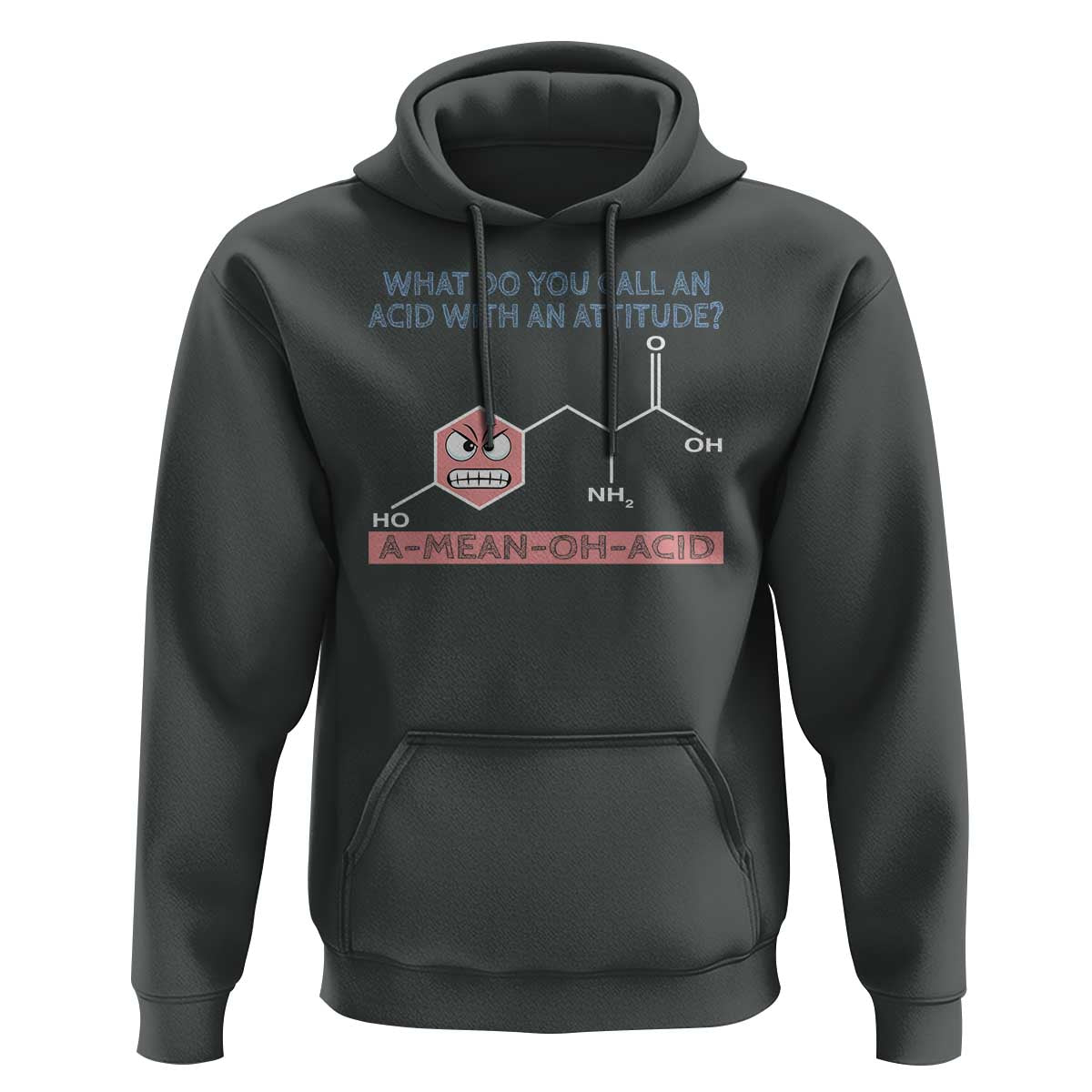Funny Chemistry Hoodie Why Do You Call An Acid With An Attitude - Wonder Print Shop