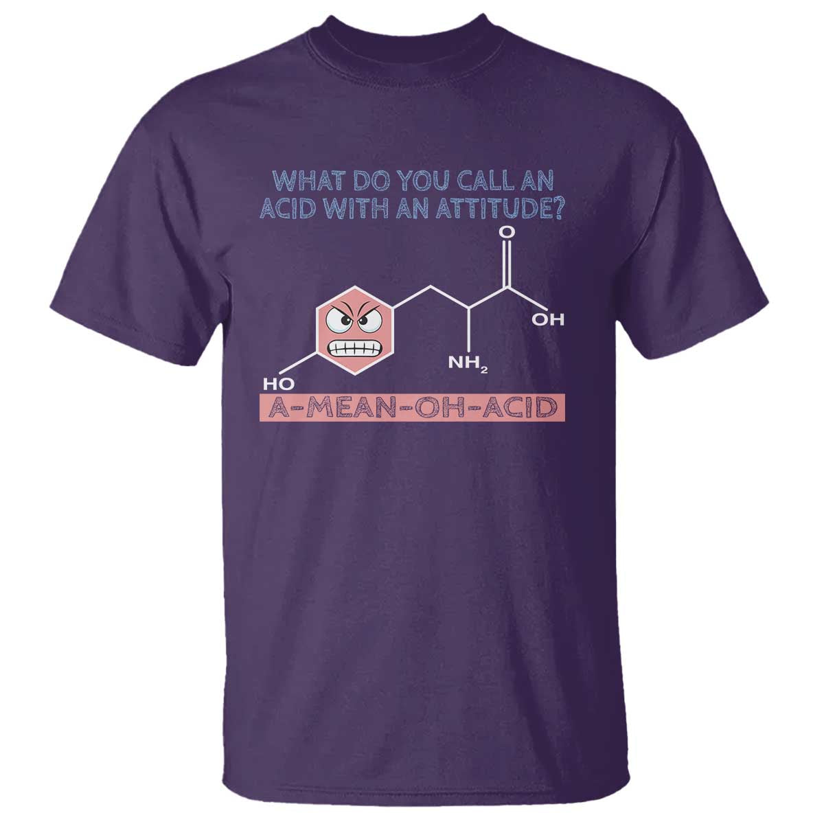 Funny Chemistry T Shirt Why Do You Call An Acid With An Attitude - Wonder Print Shop