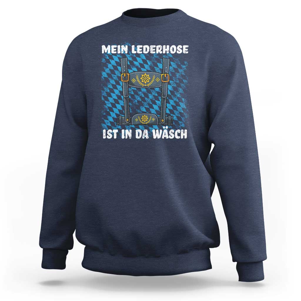 Oktoberfest Sweatshirt My Lederhosen Is In The Wash German Beer Festival - Wonder Print Shop