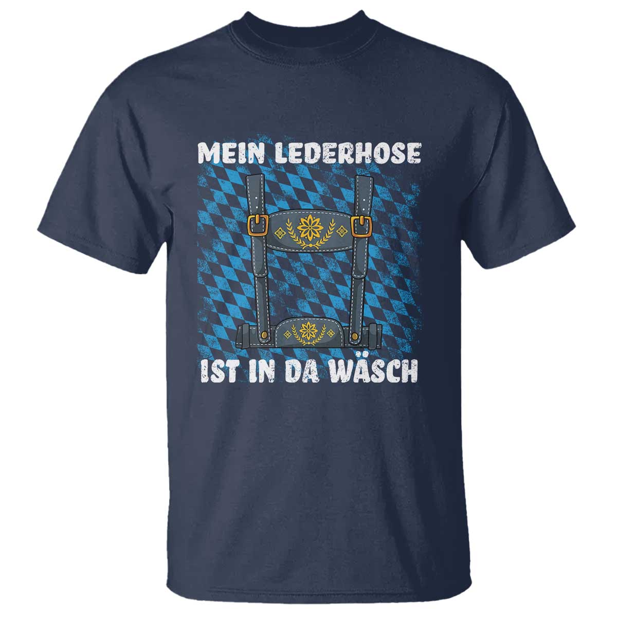 Oktoberfest T Shirt My Lederhosen Is In The Wash German Beer Festival - Wonder Print Shop