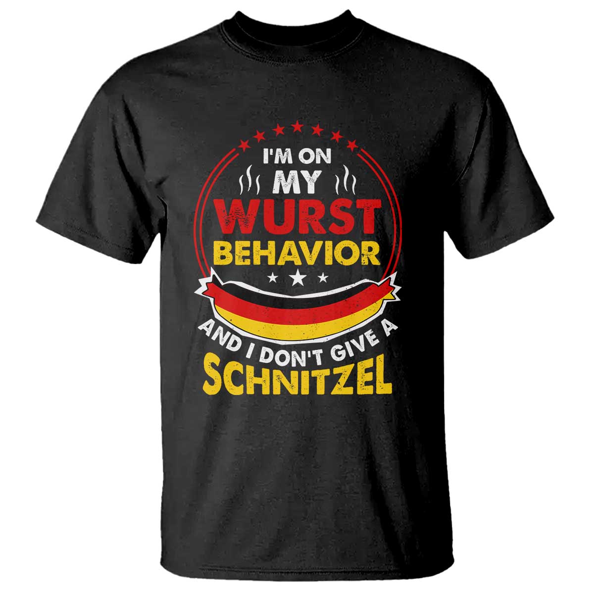 Oktoberfest T Shirt On My Wurst Behavior I Dont Give A Schnitzel German Beer - Wonder Print Shop