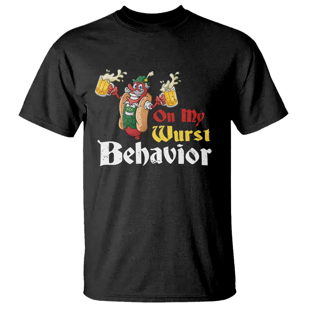 Oktoberfest T Shirt On My Wurst Behavior German Beer Sausage - Wonder Print Shop
