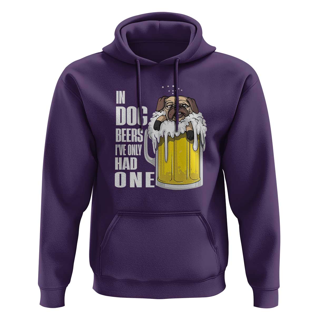 Funny Beer Lover Hoodie In Dog Beers I've Only Had One - Wonder Print Shop