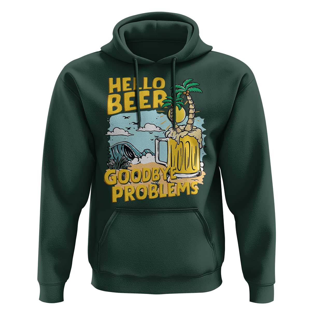 Funny Beer Lover Hoodie Hello Beer Goodbye Problems Beach Holiday - Wonder Print Shop
