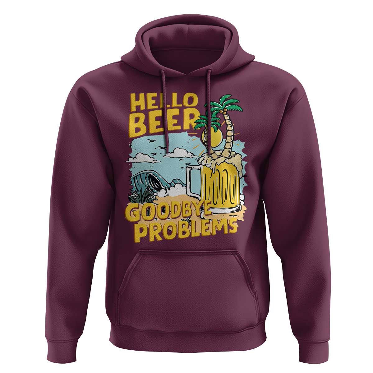 Funny Beer Lover Hoodie Hello Beer Goodbye Problems Beach Holiday - Wonder Print Shop