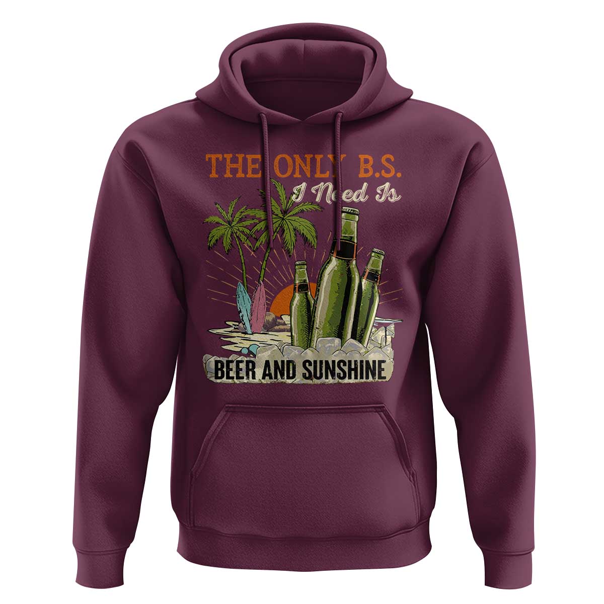 Funny Beer Lover Hoodie The Only B.S. I Need Is Beer And Sunshine - Wonder Print Shop