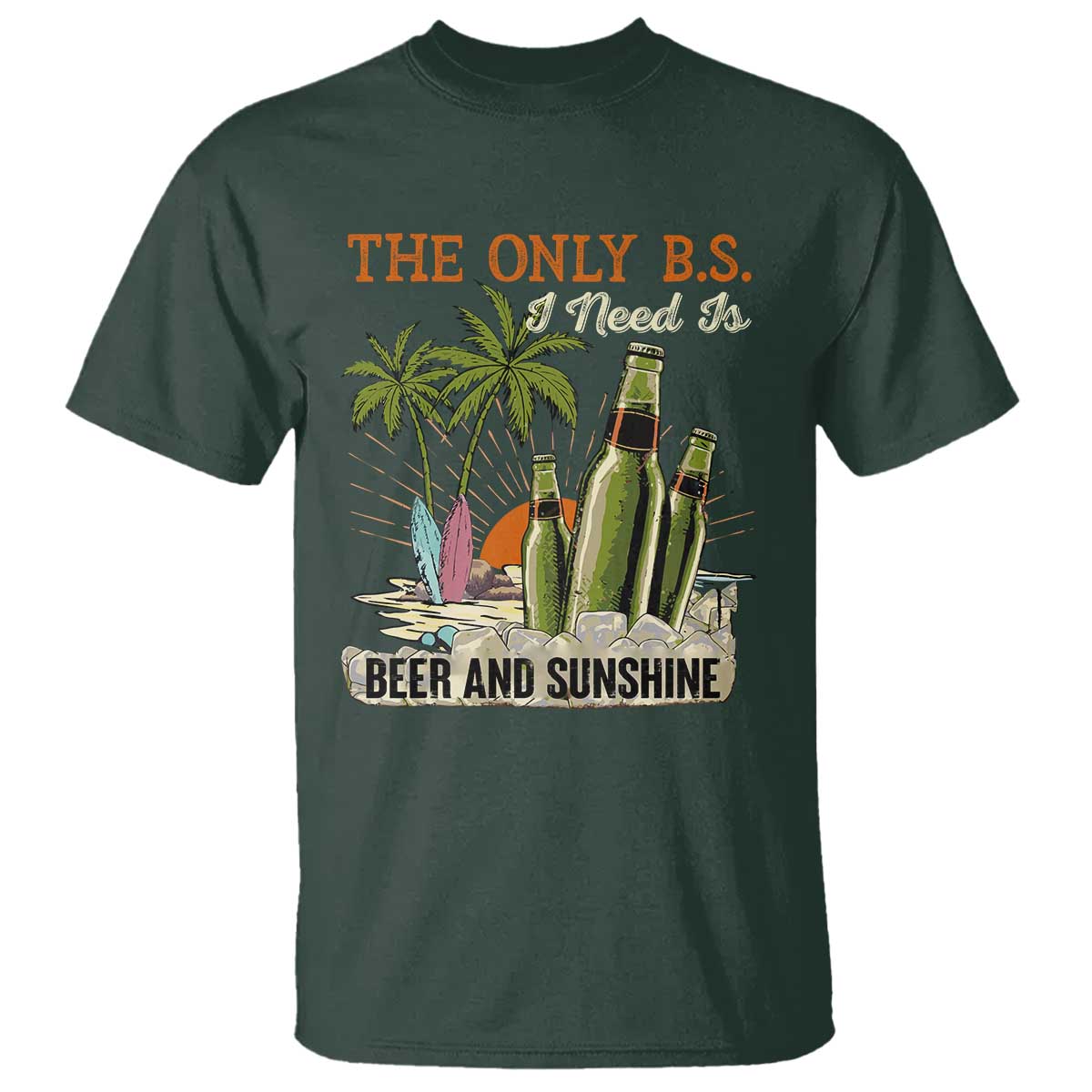 Funny Beer Lover T Shirt The Only B.S. I Need Is Beer And Sunshine - Wonder Print Shop