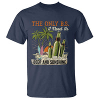 Funny Beer Lover T Shirt The Only B.S. I Need Is Beer And Sunshine - Wonder Print Shop