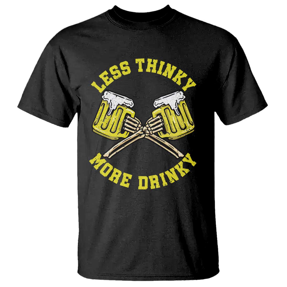 Funny Beer Lover T Shirt Less Thinky More Drinky Skeleton - Wonder Print Shop