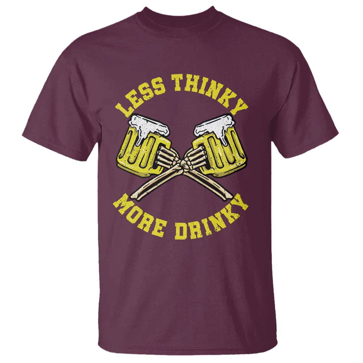 Funny Beer Lover T Shirt Less Thinky More Drinky Skeleton - Wonder Print Shop