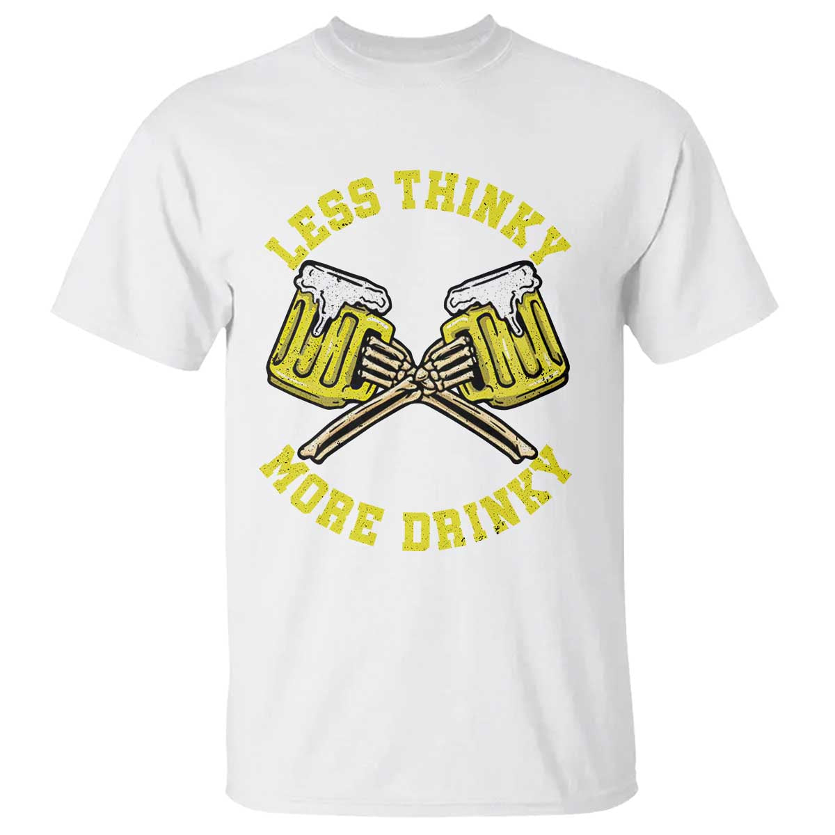 Funny Beer Lover T Shirt Less Thinky More Drinky Skeleton - Wonder Print Shop