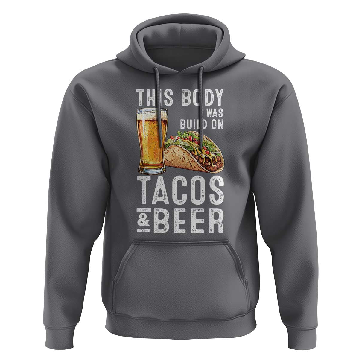 Funny Beer Lover Hoodie This Body Was Built On Tacos and Beer - Wonder Print Shop