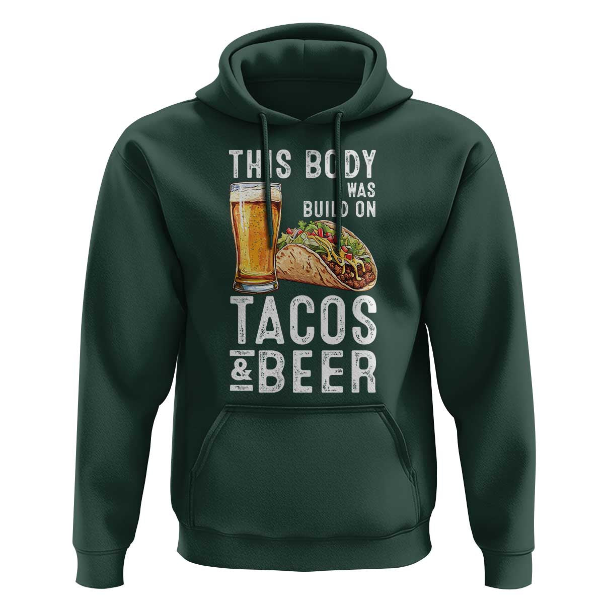 Funny Beer Lover Hoodie This Body Was Built On Tacos and Beer - Wonder Print Shop