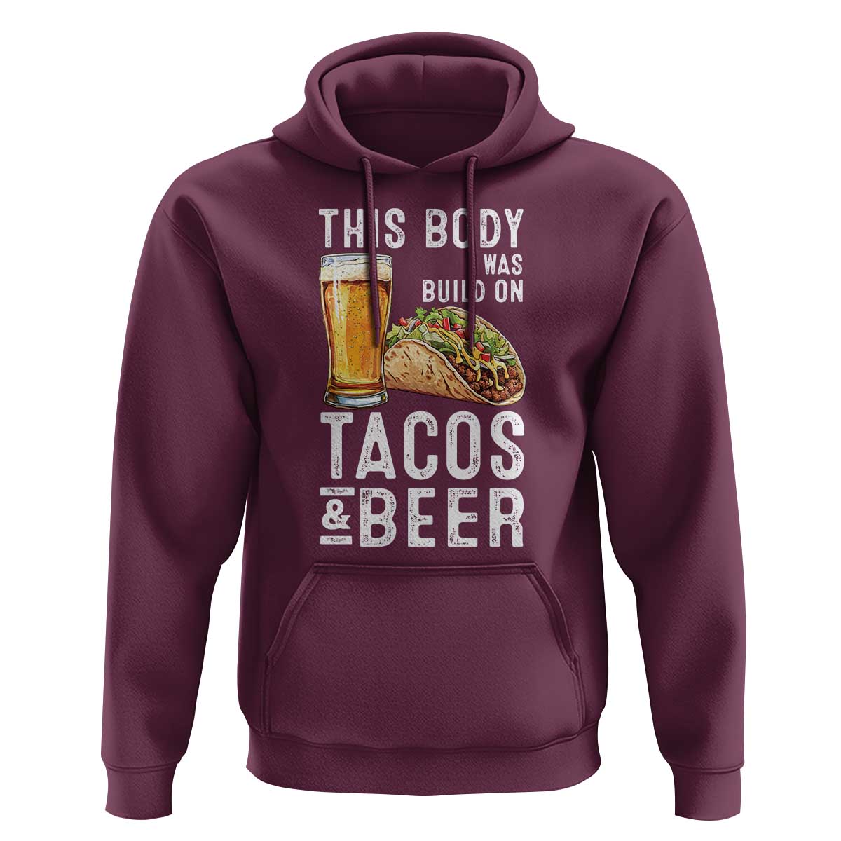 Funny Beer Lover Hoodie This Body Was Built On Tacos and Beer - Wonder Print Shop