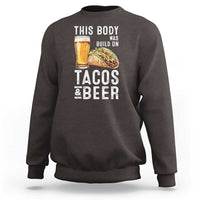 Funny Beer Lover Sweatshirt This Body Was Built On Tacos and Beer - Wonder Print Shop