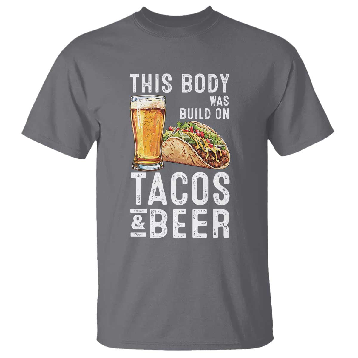 Funny Beer Lover T Shirt This Body Was Built On Tacos and Beer - Wonder Print Shop