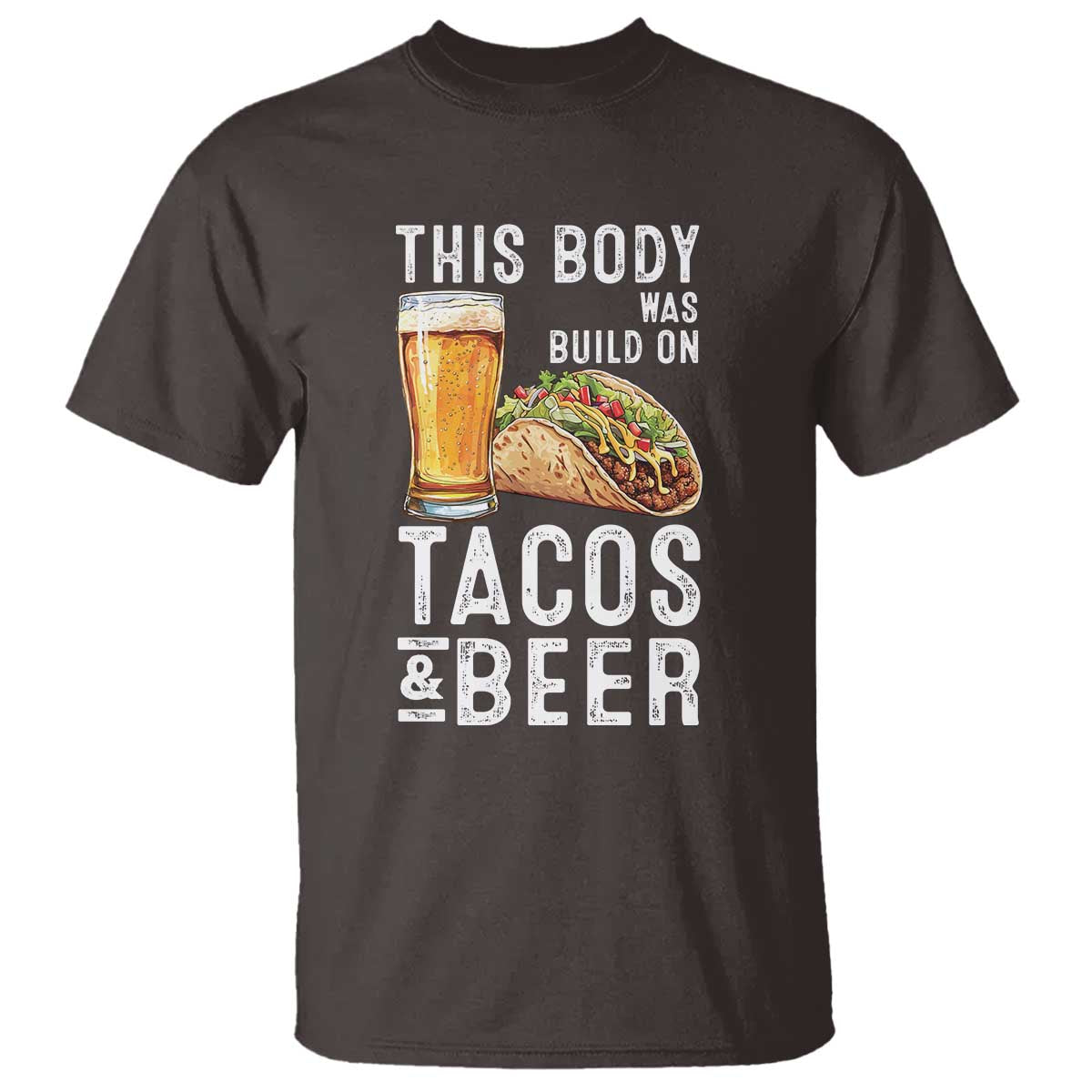Funny Beer Lover T Shirt This Body Was Built On Tacos and Beer - Wonder Print Shop