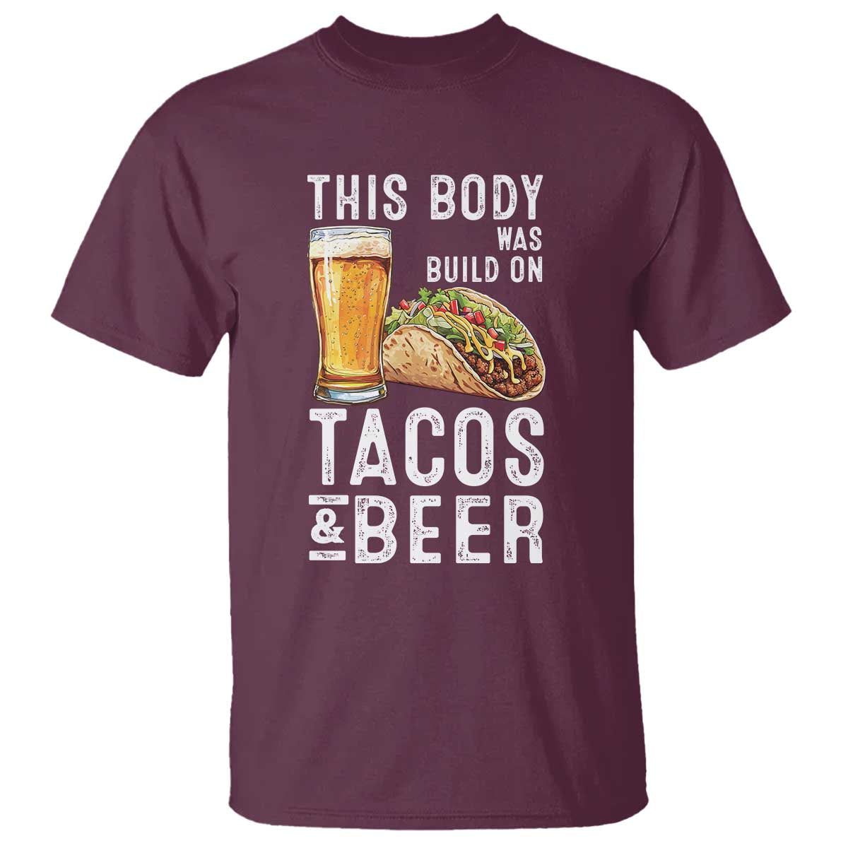 Funny Beer Lover T Shirt This Body Was Built On Tacos and Beer - Wonder Print Shop