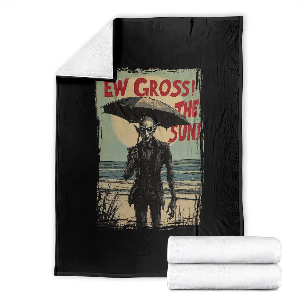 Funny Vampire Throw Blanket Ew Gross The Sun Sunny Beach Trip Halloween - Wonder Print Shop